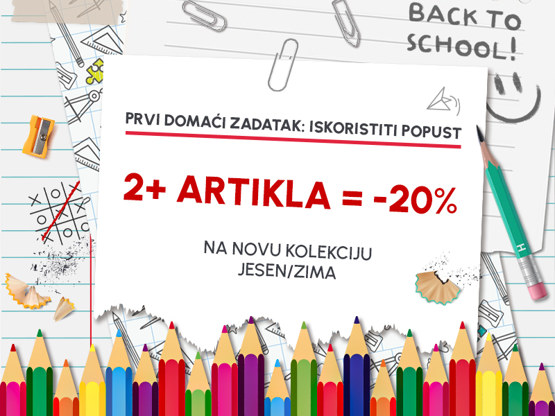 BACK TO SCHOOL:   -20% NA 2 I VIŠE PROIZVODA
