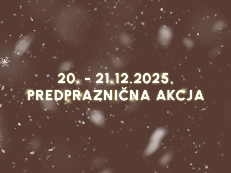 PREDPRAZNIČNA VIKEND AKCIJA: DODATNIH 10% POPUSTA