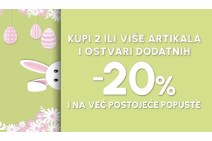 USKRŠNJA AKCIJA DODATNIH 20% I NA VEĆ POSTOJEĆE POPUSTE